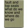 Fault and top seals what do we know and where do we go door Onbekend