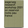 EAGE/SEG research workshop 2001 on reservoir rocks pau France door Onbekend