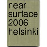 Near Surface 2006 Helsinki door M. van Loon