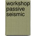 Workshop Passive Seismic