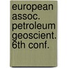 European assoc. petroleum geoscient. 6th conf. door Onbekend
