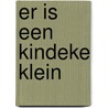 Er is een kindeke klein by Unknown