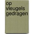 Op vleugels gedragen