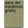 Dans der metaforen grieks door Yves Geerts