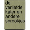 De verliefde kater en andere sprookjes door J. Berghmans