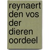 Reynaert den vos der dieren oordeel door Reinaert