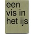 Een vis in het ijs