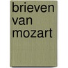 Brieven van mozart by Mozart