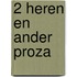 2 heren en ander proza