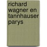 Richard wagner en tannhauser parys door Charles Baudelaire