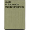 Quide entreprendre trends/tendances door R. Hermans