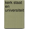 Kerk staat en universiteit door M.J.A. van der Hoeven