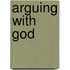 Arguing with God
