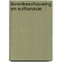 Levenbeschouwing en euthanasie