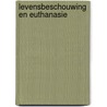 Levensbeschouwing en euthanasie door P. van Megchelen