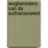 Wegbereiders van de euthanasiewet