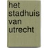 Het stadhuis van Utrecht