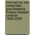 Met Hart en Ziel Verbonden Geschiedenis Mesos Medisch Centrum 1889-2008