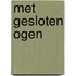 Met gesloten ogen