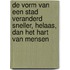 De vorm van een stad veranderd sneller, helaas, dan het hart van mensen