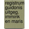 Registrum guidonis uitgeg. immink en maris door Onbekend