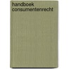 Handboek Consumentenrecht door E.H.; Rijken