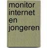 Monitor Internet en Jongeren door T. van Rooij