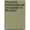 Chronisch problematische verslaafden in Flevoland door E. Wits