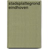 Stadsplattegrond Eindhoven door Onbekend