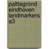 Palttegrond Eindhoven landmarkers A3 door Onbekend