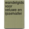 Wandelgids voor Veluwe en IJsselvallei door M. Pelgrim