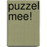 Puzzel Mee! door R. van Adrichem