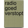 Radio goed verstopt door Onbekend