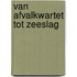 Van afvalkwartet tot zeeslag