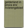 Gelderland in proza enz rivierengebied by Toorn