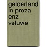 Gelderland in proza enz veluwe door Doolaard
