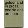 Gelderland in proza poezie enz arnhem by Jan Groot