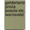 Gelderland proza poezie etc. warnsveld door Schriks