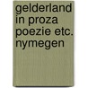 Gelderland in proza poezie etc. nymegen door Balkt