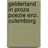 Gelderland in proza poezie enz. culemborg door Emma Brunt