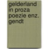 Gelderland in proza poezie enz. gendt door Bles