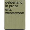Gelderland in proza enz. westervoort door Ottenhof