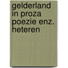 Gelderland in proza poezie enz. heteren door Doorn