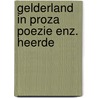 Gelderland in proza poezie enz. heerde door Kirsten Otten