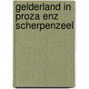 Gelderland in proza enz scherpenzeel door Woudenberg