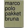 Marco polo pakket bruna door Onbekend