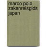 Marco polo zakenreisgids japan door Onbekend