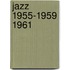 Jazz 1955-1959 1961