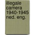 Illegale camera 1940-1945 ned. eng.