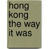 Hong kong the way it was